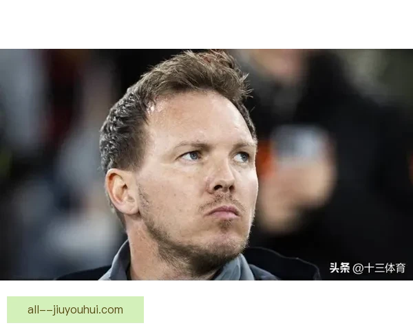 纳格尔斯曼引领德国队进攻如水银泻地展现全新战术风格 纳格尔斯曼引领德国队进攻如水银泻地展现全新战术风格